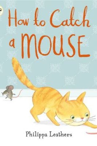 Cover of How to Catch a Mouse