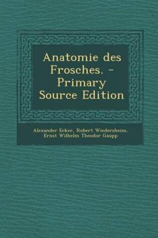 Cover of Anatomie Des Frosches. - Primary Source Edition