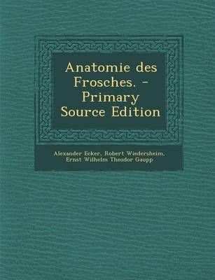 Book cover for Anatomie Des Frosches. - Primary Source Edition