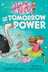 Book cover for Hazy Bloom and the Tomorrow Power