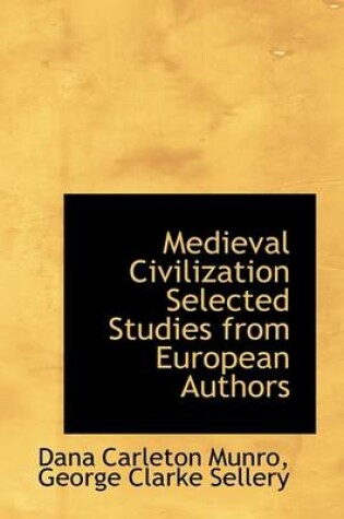 Cover of Medieval Civilization Selected Studies from European Authors