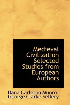 Book cover for Medieval Civilization Selected Studies from European Authors