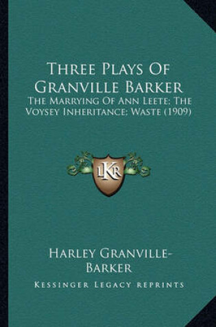 Cover of Three Plays of Granville Barker Three Plays of Granville Barker