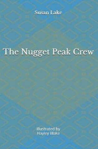 Cover of The Nugget Peak Crew