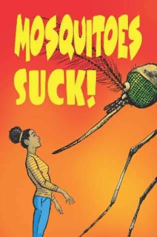 Cover of Mosquitoes SUCK!