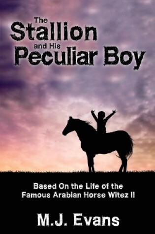 Cover of The Stallion and His Peculiar Boy