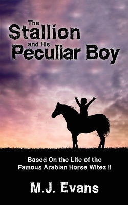 Book cover for The Stallion and His Peculiar Boy