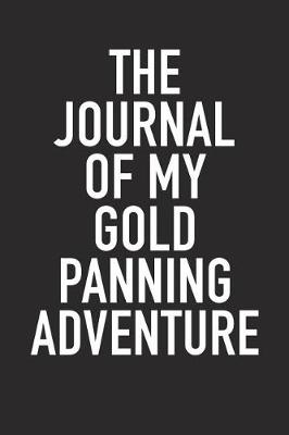 Book cover for The Journal of My Gold Panning Adventure