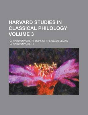 Book cover for Harvard Studies in Classical Philology Volume 3