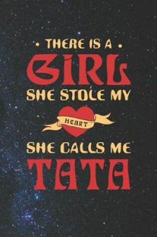 Cover of There Is A Girl She Stole My Heart She Calls Me Tata