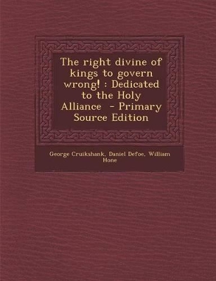 Book cover for The Right Divine of Kings to Govern Wrong!