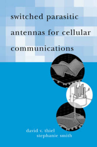 Cover of Switched Parasitic Antennas for Cellular Communications