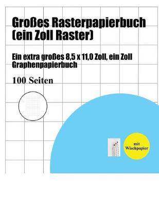 Book cover for Grosses Rasterpapierbuch (ein Zoll Raster)
