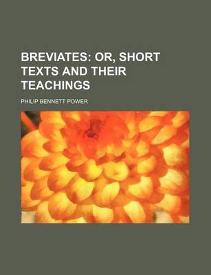 Book cover for Breviates; Or, Short Texts and Their Teachings