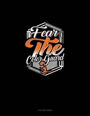 Book cover for Fear the Color Guard