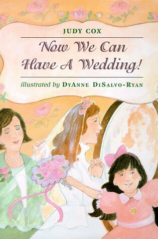Cover of Now We Can Have a Wedding