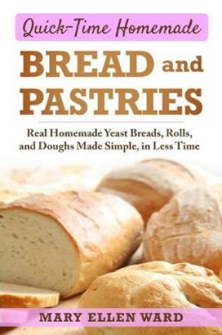 Cover of Quick-Time Homemade Bread and Pastries