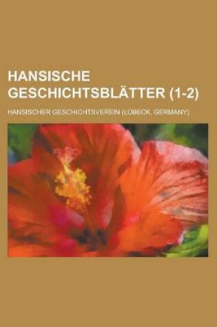 Cover of Hansische Geschichtsblatter (1-2 )
