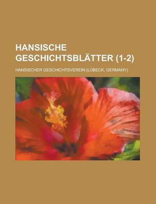 Book cover for Hansische Geschichtsblatter (1-2 )