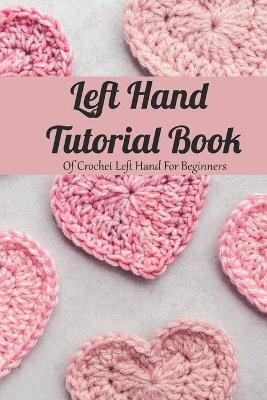 Book cover for Left Hand Tutorial Book