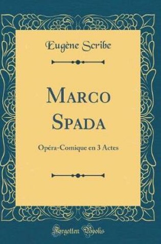 Cover of Marco Spada: Opéra-Comique en 3 Actes (Classic Reprint)
