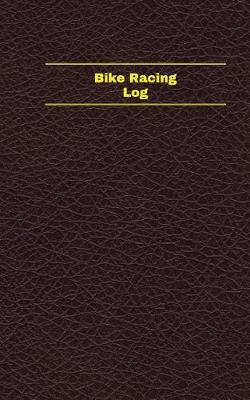 Cover of Bike Racing Log (Logbook, Journal - 96 pages, 5 x 8 inches)