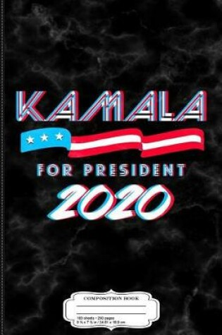 Cover of Kamala for President 2020 Composition Notebook