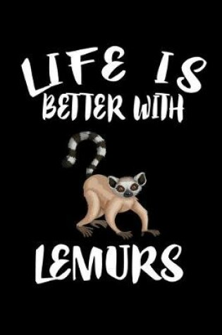 Cover of Life Is Better With Lemurs