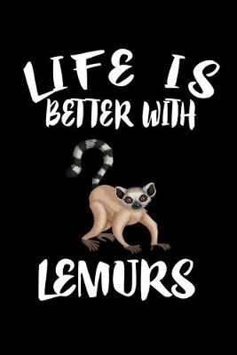 Book cover for Life Is Better With Lemurs