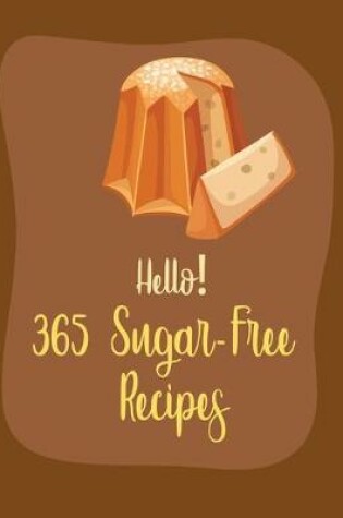 Cover of Hello! 365 Sugar-Free Recipes