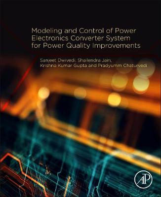 Book cover for Modeling and Control of Power Electronics Converter System for Power Quality Improvements