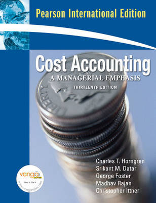 Book cover for Cost Accounting A Managerial Emphasis plus MyAccountingLab XL 12 months access: International Version