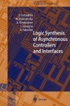 Book cover for Logic Synthesis for Asynchronous Controllers and Interfaces