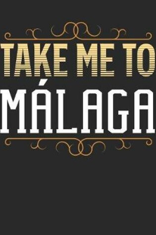 Cover of Take Me To Malaga