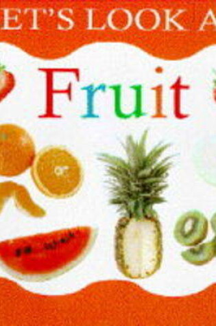 Cover of Let's Look at Fruit