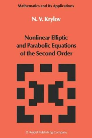 Cover of Nonlinear Elliptic and Parabolic Equations of the Second Order
