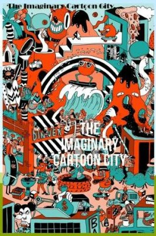 Cover of The imaginary cartoon city.