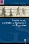 Book cover for Instituciones, Contratos y Regulacion En Argentina