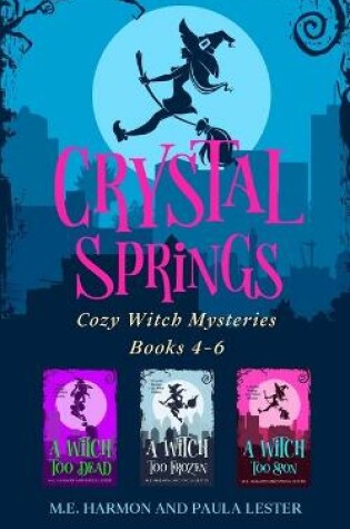 Cover of Crystal Springs Cozy Witch Mysteries, Books 4-6