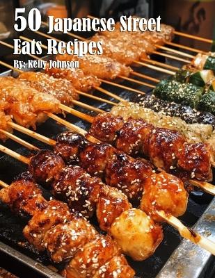 Book cover for 50 Japanese Street Eats Recipes