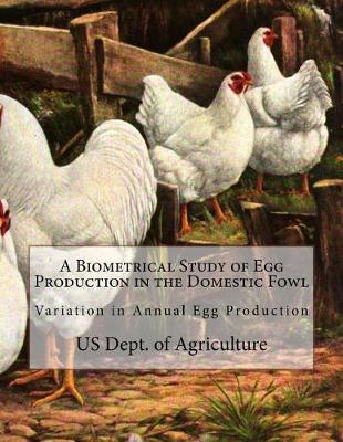 Book cover for A Biometrical Study of Egg Production in the Domestic Fowl