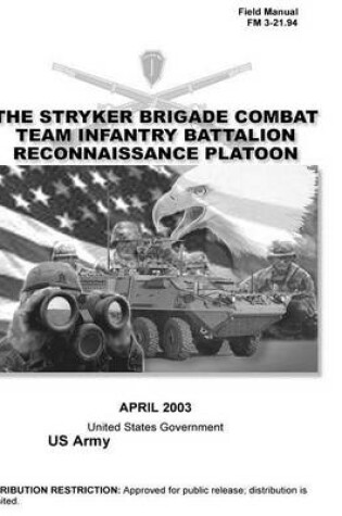 Cover of Field Manual FM 3-21.94 The Stryker Brigade Combat Team Infantry Battalion Reconnaissance Platoon April 2003