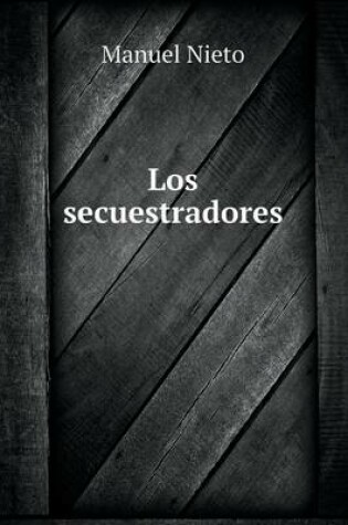 Cover of Los secuestradores