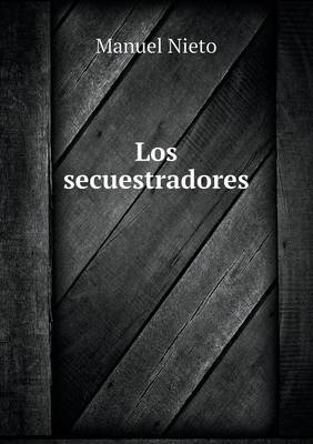 Book cover for Los secuestradores