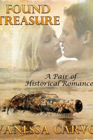 Cover of Found Treasure: A Pair of Historical Romances