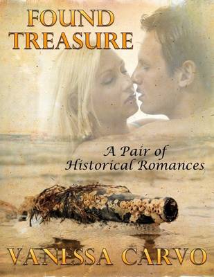 Book cover for Found Treasure: A Pair of Historical Romances