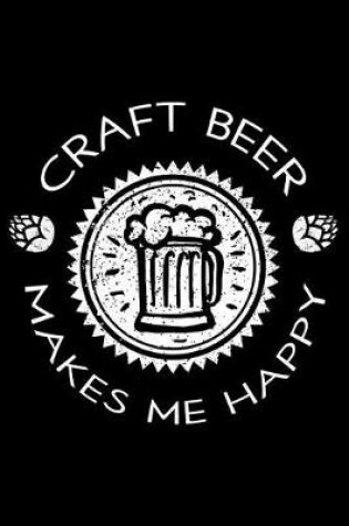 Cover of Craft Beer Makes Me Happy