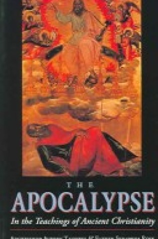 Cover of The Apocalypse in the Teachings of Ancient Christianity