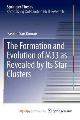 Book cover for The Formation and Evolution of M33 as Revealed by Its Star Clusters