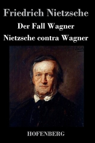 Cover of Der Fall Wagner / Nietzsche Contra Wagner